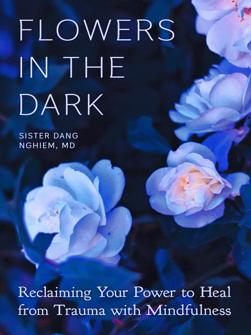 Title details for Flowers in the Dark by Sister Dang Nghiem - Wait list